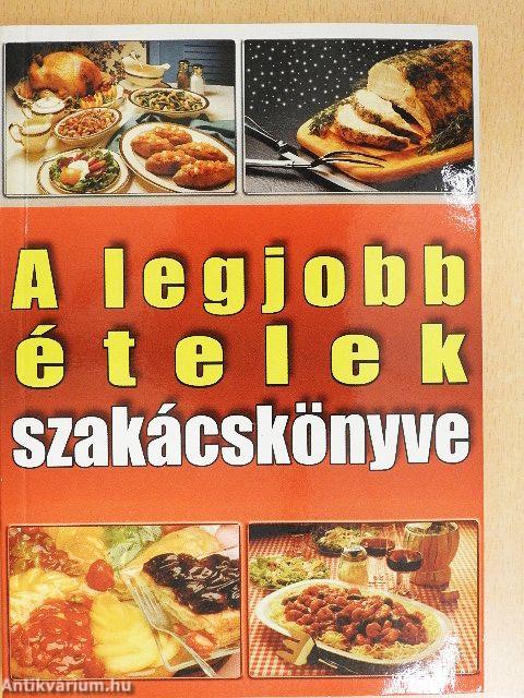 A legjobb ételek szakácskönyve