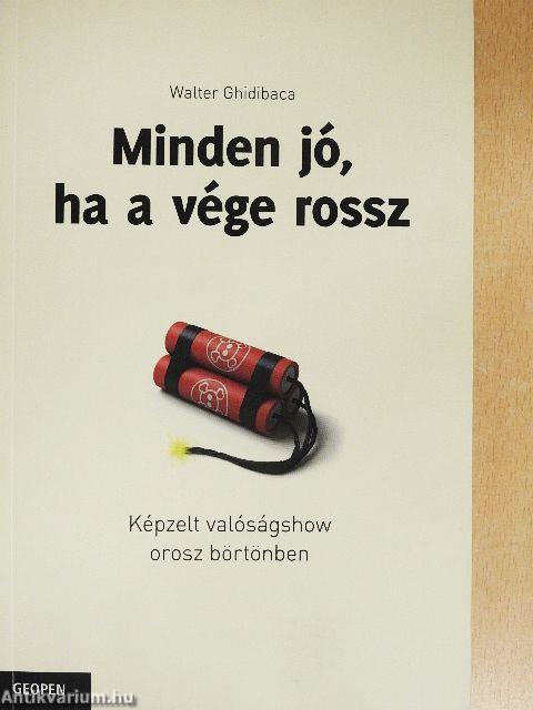 Minden jó, ha a vége rossz