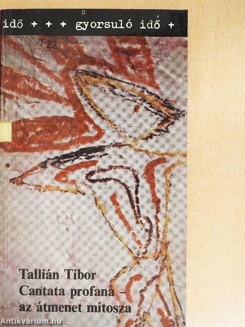 Cantata profana - az átmenet mítosza