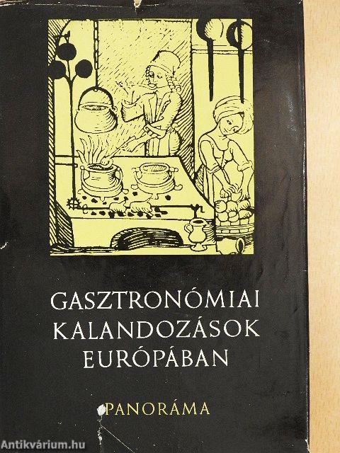 Gasztronómiai kalandozások Európában
