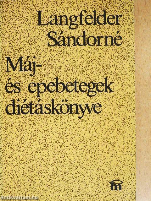 Máj- és epebetegek diétáskönyve