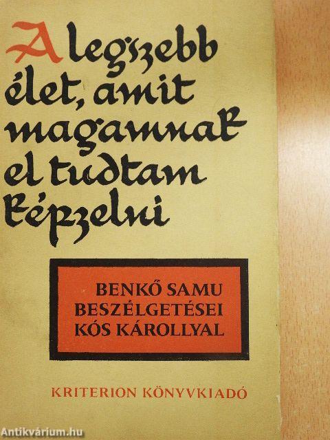 A legszebb élet, amit magamnak el tudtam képzelni