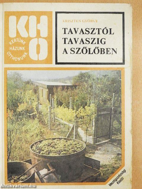 Tavasztól tavaszig a szőlőben