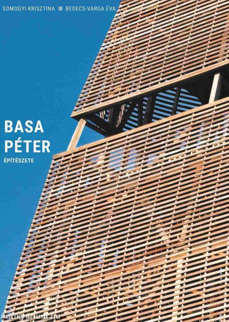 Basa Péter építészete