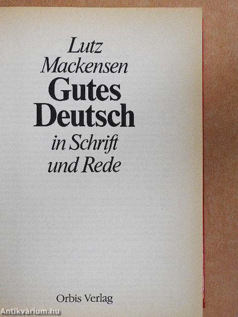 Gutes Deutsch in Schrift und Rede