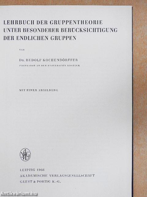 Lehrbuch der Gruppentheorie unter Besonderer Berücksichtigung der Endlichen Gruppen