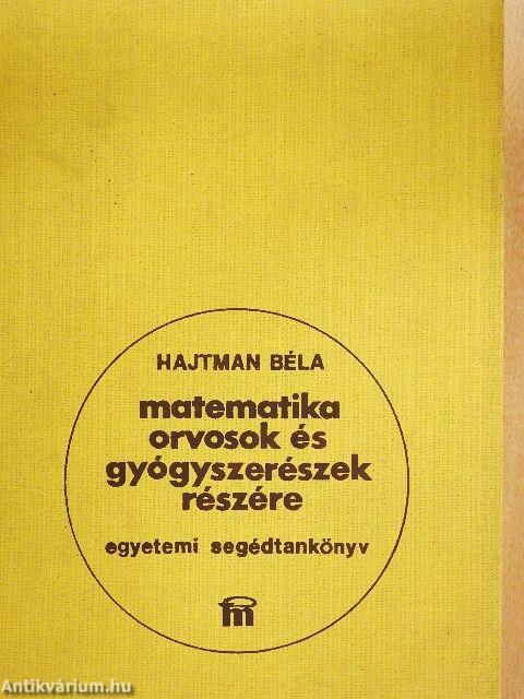 Matematika orvosok és gyógyszerészek részére