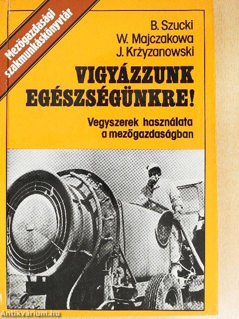 Vigyázzunk egészségünkre!