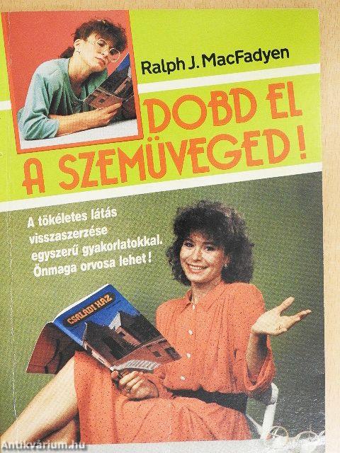Dobd el a szemüveged!