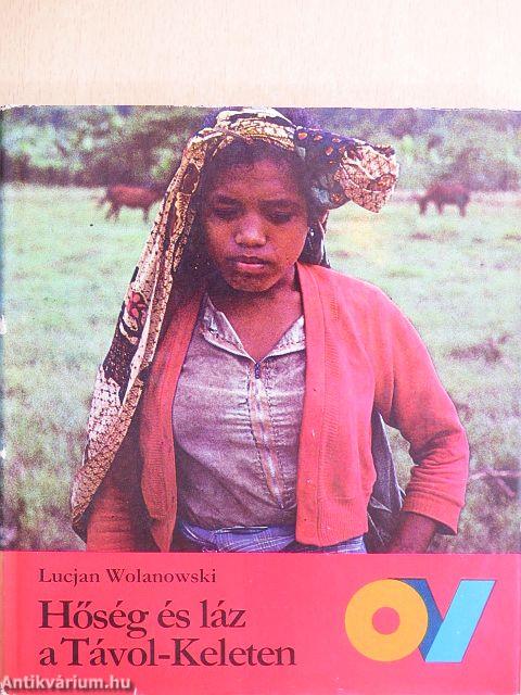 Hőség és láz a Távol-Keleten