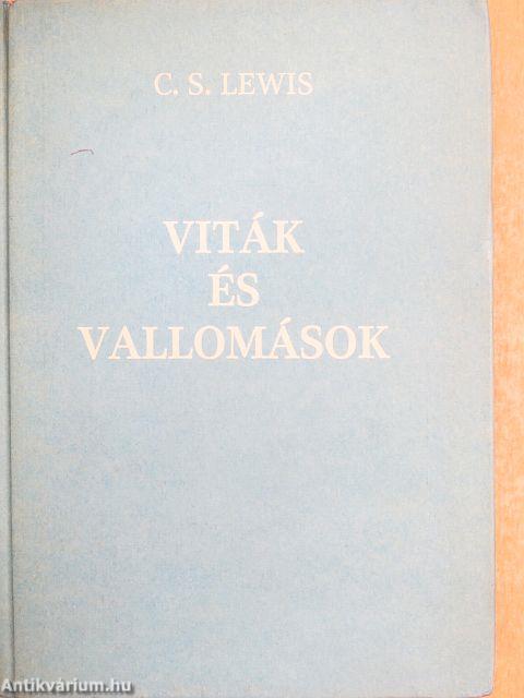 Viták és vallomások