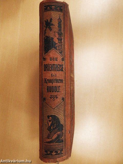 Die Orientreise des Kronprinzen Rudolf (gótbetűs)