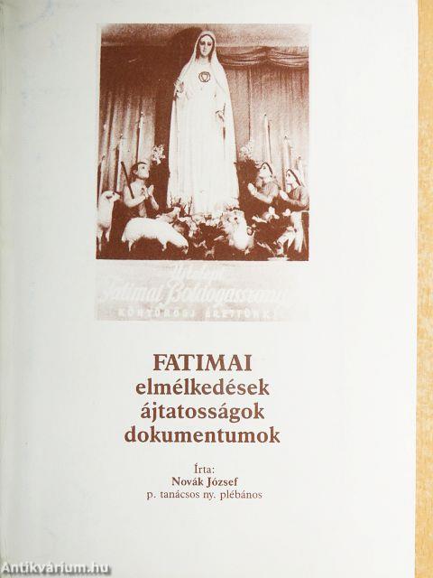 Fatimai elmélkedések, ájtatosságok, dokumentumok II.