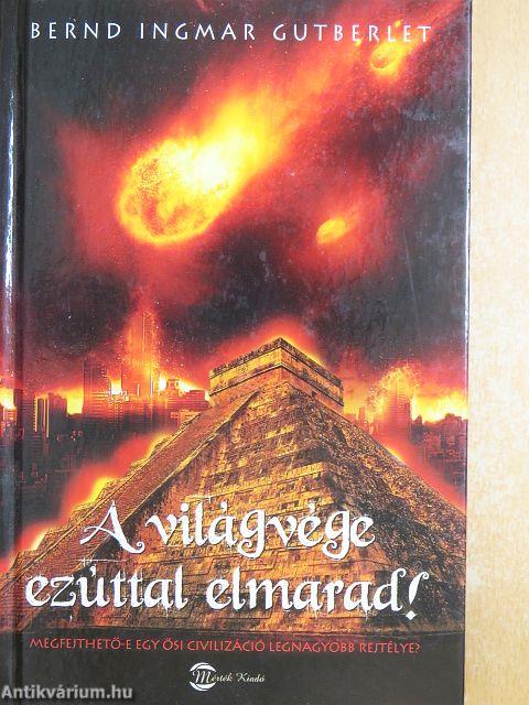 A világvége ezúttal elmarad!