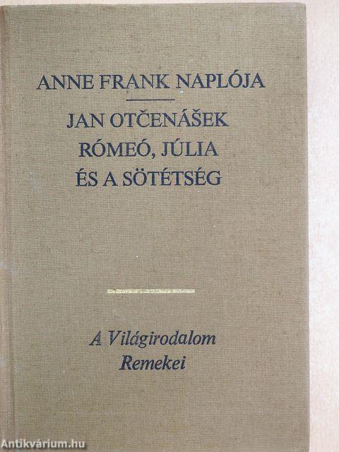 Anne Frank naplója/Rómeó, Júlia és a sötétség