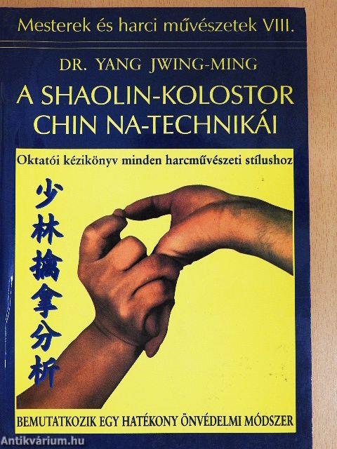 A Shaolin-kolostor Chin Na-technikái