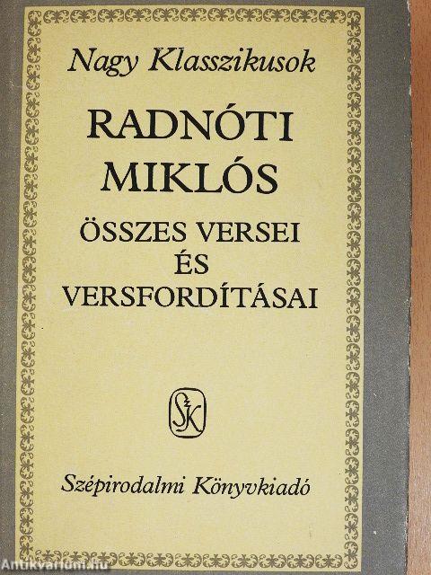 Radnóti Miklós összes versei és versfordításai
