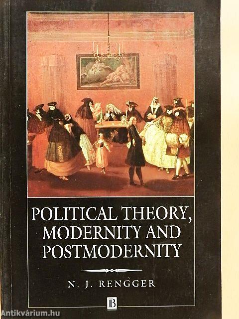 Political Theory, Modernity and Postmodernity