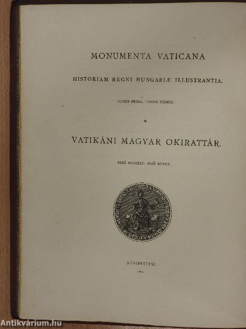 Vatikáni Magyar Okirattár I/I.