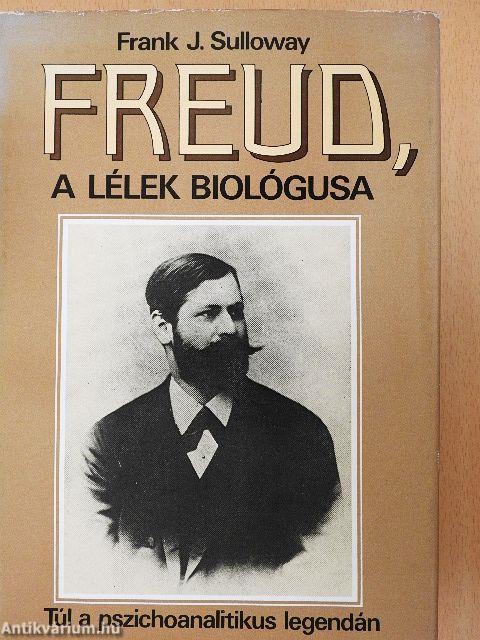 Freud, a lélek biológusa