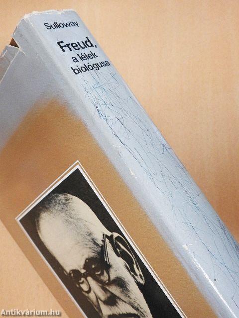 Freud, a lélek biológusa