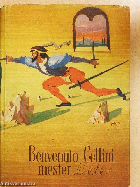 Benvenuto Cellini mester élete
