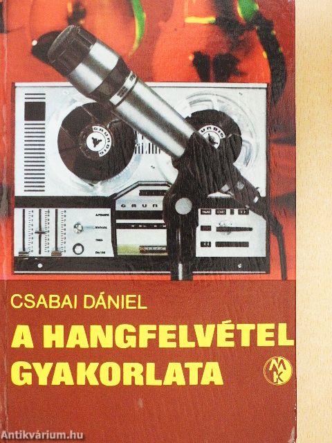 A hangfelvétel gyakorlata
