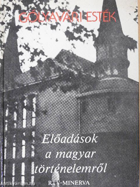 Gólyavári esték - Előadások a magyar történelemről