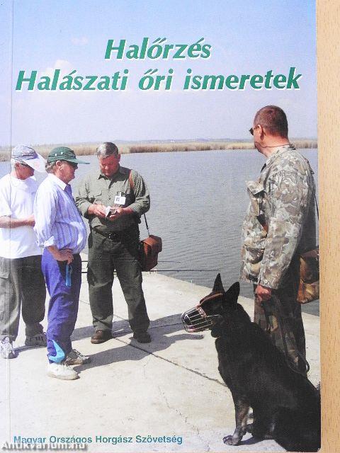 Halőrzés/Halászati őri ismeretek