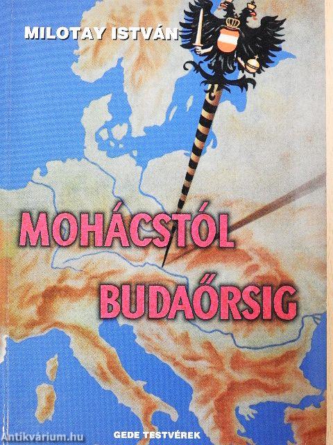 Mohácstól Budaörsig