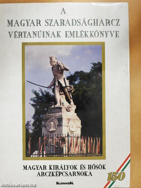 A magyar szabadságharcz vértanúinak emlékkönyve