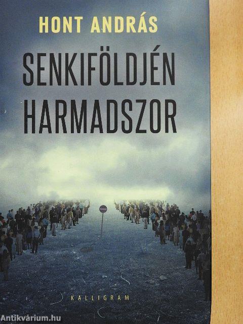 Senkiföldjén harmadszor