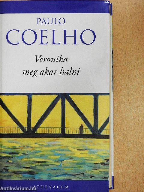 Veronika meg akar halni