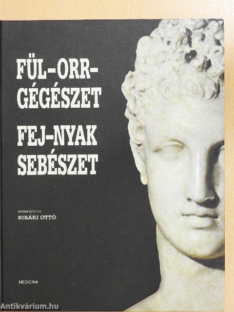 Fül-orr-gégészet, fej-nyak sebészet