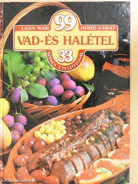 99 vad- és halétel 33 színes ételfotóval