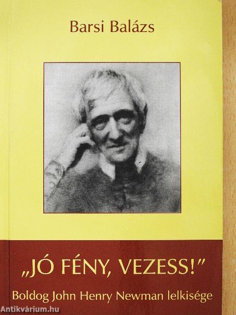 "Jó fény, vezess!"