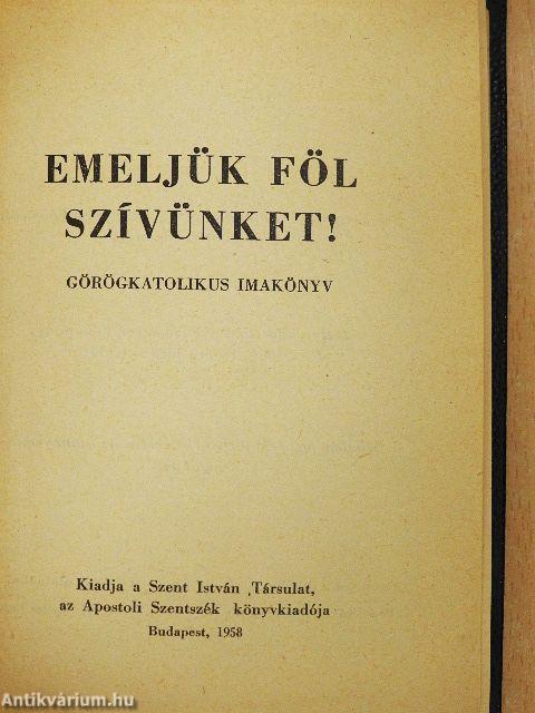 Emeljük föl szívünket!