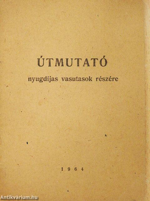 Útmutató nyugdíjas vasutasok részére