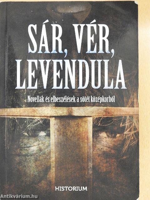 Sár, vér, levendula