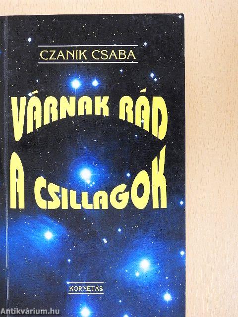 Várnak rád a csillagok