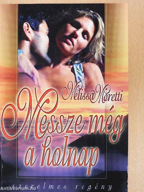 Messze még a holnap