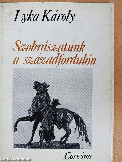 Szobrászatunk a századfordulón