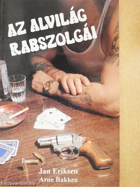 Az alvilág rabszolgái