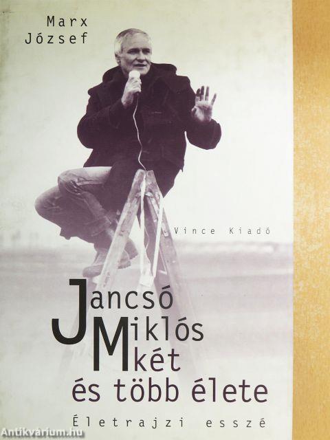 Jancsó Miklós két és több élete