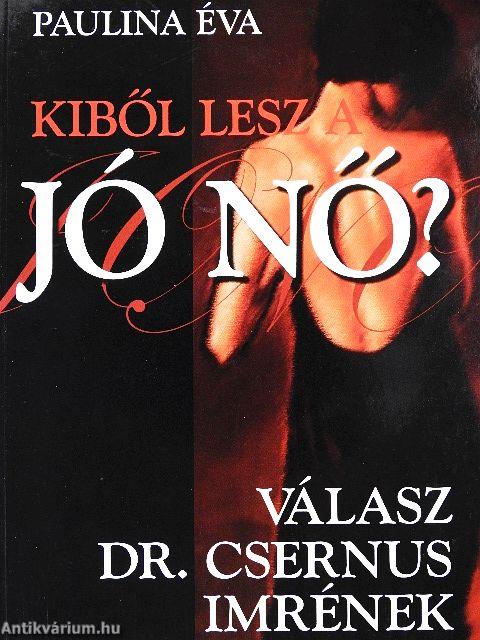 Kiből lesz a jó nő?