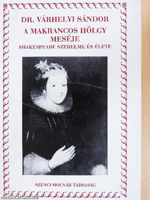 A makrancos hölgy meséje