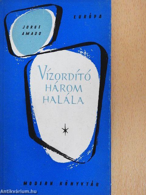 Vízordító három halála