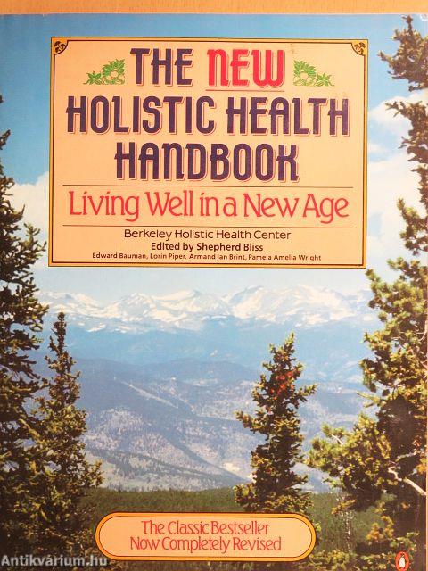 The New Holistic Health Handbook