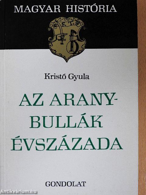 Az Aranybullák évszázada