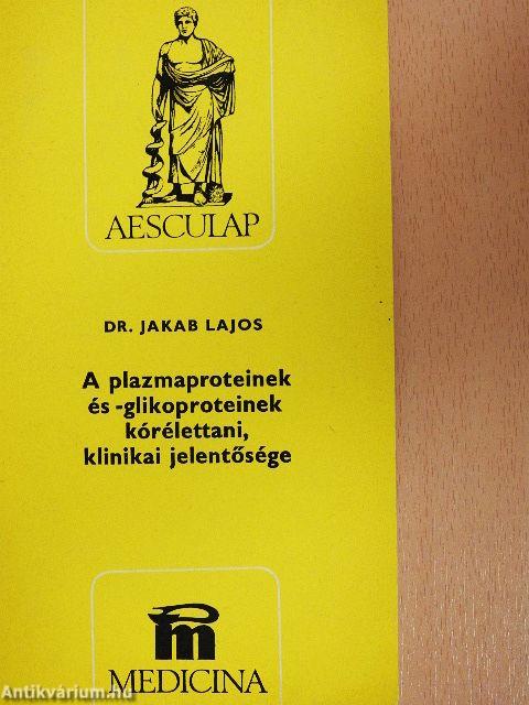 A plazmaproteinek és -glikoproteinek kórélettani, klinikai jelentősége